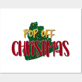 Pop off christmas Posters and Art